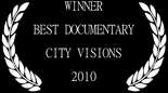 Winner Best Documentary City Visions 2010